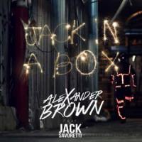 Canción 'Jack In a Box' interpretada por Alexander Brown Canción 'Jack In a Box' interpretada por Alexander Brown