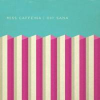 Oh, Sana Oh, Sana de Miss Caffeina