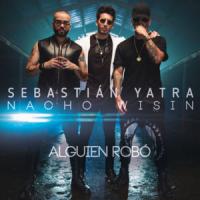 Canción 'Alguien Robó' interpretada por Sebastián Yatra Canción 'Alguien Robó' interpretada por Sebastián Yatra