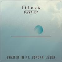 Canción 'Shaded In' interpretada por Filous Canción 'Shaded In' interpretada por Filous