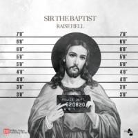 Canción 'Raise Hell' interpretada por Sir The Baptist Canción 'Raise Hell' interpretada por Sir The Baptist