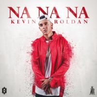 Canción 'Na Na Na' interpretada por Kevin Roldán Canción 'Na Na Na' interpretada por Kevin Roldán