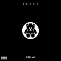 Canción 'Prblms' interpretada por 6LACK Canción 'Prblms' interpretada por 6LACK