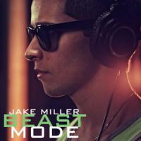Canción 'Beast Mode' interpretada por Jake Miller Canción 'Beast Mode' interpretada por Jake Miller