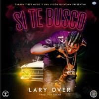 'Si Te Busco' de Lary Over Si Te Busco - Lary Over