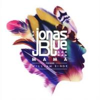 MAMA, letra y canción de Jonas Blue MAMA letra JONAS BLUE