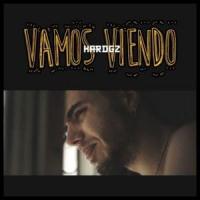 Canción 'Vamos Viendo' interpretada por Hard GZ Canción 'Vamos Viendo' interpretada por Hard GZ
