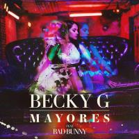 Mayores Mayores de Becky G
