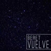 Canción 'Vuelve' interpretada por Beret Canción 'Vuelve' interpretada por Beret