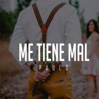 Canción 'Me Tiene Mal' interpretada por Paulo Londra Canción 'Me Tiene Mal' interpretada por Paulo Londra
