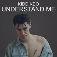 Understand Me Understand Me de Kidd Keo