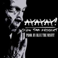 'AyAyAy!' de Snow Tha Product AyAyAy! - Snow Tha Product