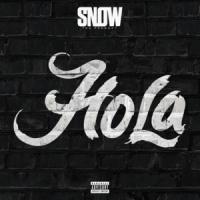 Hola Hola de Snow Tha Product