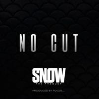 No Cut No Cut de Snow Tha Product