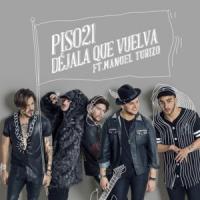 Canción 'Déjala Que Vuelva' interpretada por Piso 21 Canción 'Déjala Que Vuelva' interpretada por Piso 21