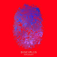 'Jealousy' de Disciples Jealousy - Disciples