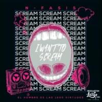 I Want To Scream I Want To Scream de N-Fasis