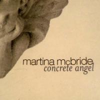 CONCRETE ANGEL, letra y canción de Martina McBride CONCRETE ANGEL letra MARTINA MCBRIDE