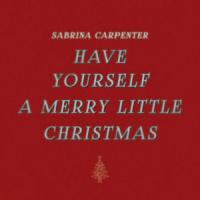 'Have Yourself a Merry Little Christmas' de Sabrina Carpenter Letra Have Yourself a Merry Little Christmas Sabrina Carpenter