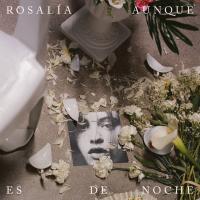Canción 'Aunque Es De Noche' interpretada por Rosalía Canción 'Aunque Es De Noche' interpretada por Rosalía