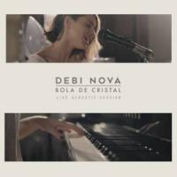 'Bola de Cristal' de Debi Nova Bola de Cristal - Debi Nova
