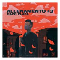 'Allenamento #3' de Capo Plaza Allenamento #3 - Capo Plaza