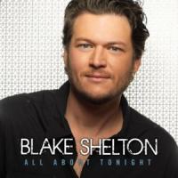 'All About Tonight' de Blake Shelton All About Tonight - Blake Shelton