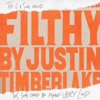 FILTHY, letra y canción de Justin Timberlake FILTHY letra JUSTIN TIMBERLAKE