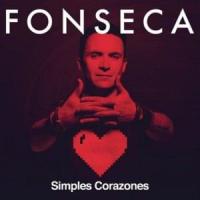 SIMPLES CORAZONES, letra y canción de Fonseca SIMPLES CORAZONES letra FONSECA