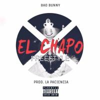 Canción 'El Chapo' interpretada por Bad Bunny Canción 'El Chapo' interpretada por Bad Bunny
