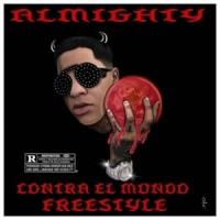 CONTRA EL MUNDO, letra y canción de Almighty CONTRA EL MUNDO letra ALMIGHTY