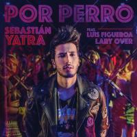 Canción 'Por Perro' interpretada por Sebastián Yatra Canción 'Por Perro' interpretada por Sebastián Yatra