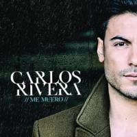 Me muero Me muero de Carlos Rivera