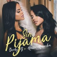 Canción 'Sin Pijama' interpretada por Becky G Canción 'Sin Pijama' interpretada por Becky G