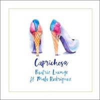 Caprichosa Caprichosa de Beatriz Luengo