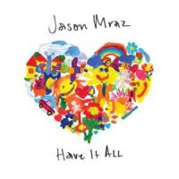 Canción 'Have It All' interpretada por Jason Mraz Canción 'Have It All' interpretada por Jason Mraz