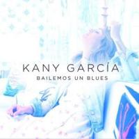 Canción 'Bailemos un blues' interpretada por Kany García Canción 'Bailemos un blues' interpretada por Kany García