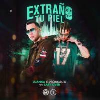 Canción 'Extraño Tu Piel' interpretada por Lary Over Canción 'Extraño Tu Piel' interpretada por Lary Over