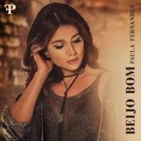 'Beijo Bom' de Paula Fernandes Beijo Bom - Paula Fernandes