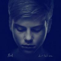 DON'T TELL ME, letra y canción de Ruel DON'T TELL ME letra RUEL