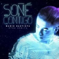 Canción 'Soñé Contigo' interpretada por Mario Bautista Canción 'Soñé Contigo' interpretada por Mario Bautista