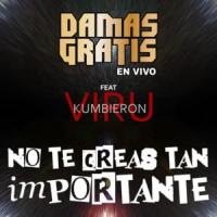 No Te Creas Tan Importante No Te Creas Tan Importante de Damas Gratis