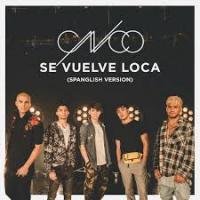 Canción 'Se Vuelve Loca (Spanglish Version)' interpretada por CNCO Canción 'Se Vuelve Loca (Spanglish Version)' interpretada por CNCO