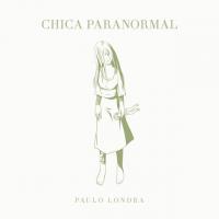 Canción 'Chica Paranormal' interpretada por Paulo Londra Canción 'Chica Paranormal' interpretada por Paulo Londra