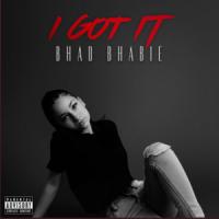 Canción 'I Got It' interpretada por Bhad Bhabie Canción 'I Got It' interpretada por Bhad Bhabie
