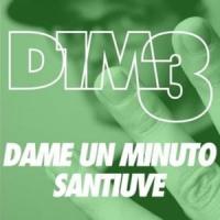 DAME1MINUTO, letra y canción de Santiuve DAME1MINUTO letra SANTIUVE