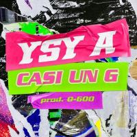Canción 'Casi un G' interpretada por Ysy A Canción 'Casi un G' interpretada por Ysy A