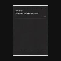 TOOTIMETOOTIMETOOTIME TOOTIMETOOTIMETOOTIME de The 1975