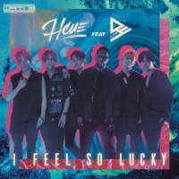 Canción 'I Feel So Lucky' interpretada por Hcue Canción 'I Feel So Lucky' interpretada por Hcue