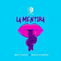 Canción 'La Mentira' interpretada por Brytiago Canción 'La Mentira' interpretada por Brytiago